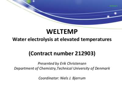 Weltemp b  WELTEMP Water electrolysis at elevated temperatures  (Contract number[removed])