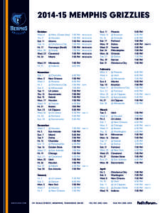 [removed]MEMPHIS GRIZZLIES October	 Wed. 8 Thu. 9	 Sat. 11	 Tue. 14