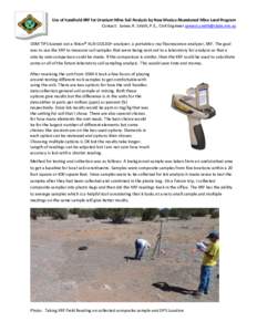 Use of handheld XRF for Uranium Mine Soil Analysis by New Mexico Abandoned Mine Land Program Contact: James R. Smith, P.E., Civil Engineer [removed] OSM TIPS loaned out a Niton® XL3t GOLDD+ analyzer, a po