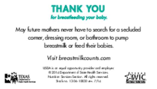 THANK YOU for breastfeeding your baby. May future mothers never have to search for a secluded corner, dressing room, or bathroom to pump breastmilk or feed their babies.