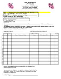 South Dakota State Fair 890 3rd St. SW Huron, SD7340 or2015 Entry Form for Rabbits Form may be photocopied at original size