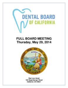 FULL BOARD MEETING Thursday, May 29, 2014 Red Lion Hotel 150 Hegenberger Road Oakland, CA 94621