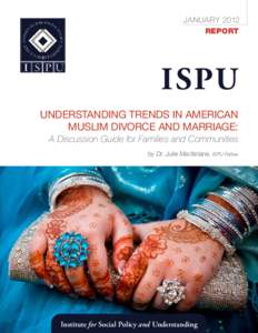 January 2012 Report ISPU Understanding Trends in American Muslim Divorce and Marriage: