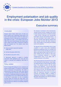 Employment polarisation and job quality in the crisis: European Jobs Monitor 2013 Executive summary The European Commission’s 2012 Communication,  Introduction
