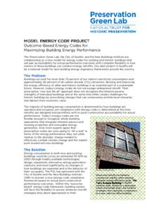 MODEL ENERGY CODE PROJECT Outcome-Based Energy Codes for Maximizing Building Energy Performance The Preservation Green Lab, the City of Seattle, and the New Buildings Institute are collaborating on a new model for energy