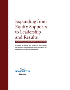 Expanding from Equity Supports to Leadership and Results The Minister of Education’s Response to Reality Check A review of key program areas in the BLAC Report for their