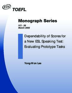 Dependability of Scores for a New ESL Speaking Test: Evaluating Prototype Tasks