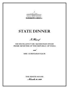 STATE DINNER In Honor of HIS EXCELLENCY DR. MANMOHAN SINGH