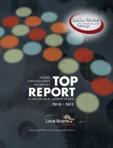 TOP Report[removed]Mission: The continued cultivation and development of community partnerships and initiatives to ensure a skilled, effective and adaptable workforce for both Renfrew and Lanark Counties.