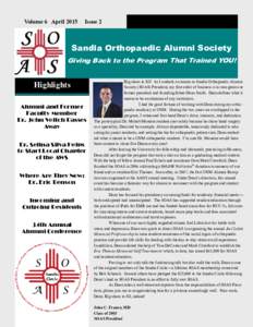 Volume 6 AprilIssue 2 Sandia Orthopaedic Alumni Society Giving Back to the Program That Trained YOU!