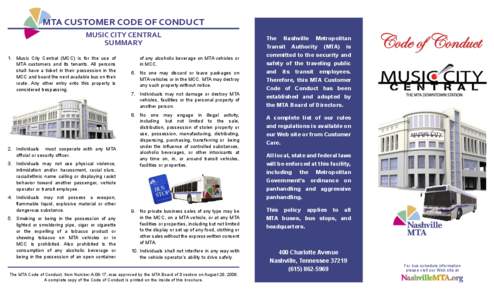 MTA CUSTOMER CODE OF CONDUCT MUSIC CITY CENTRAL SUMMARY 1. Music City Central (MCC) is for the use of MTA customers and its tenants. All persons shall have a ticket in their possession in the