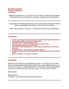 Breakthrough News Volume X, Number 3 June 2012 Breakthrough Solutions is a program of the University of Arkansas Cooperative Extension Service, with partners in the public, private and non-profit sectors