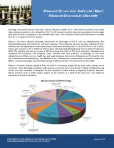 Missouri Economic Indicator Brief: Missouri Economic Diversity According to Economic Diversity Index (EDI) analysis, Missouri is ranked the 4th most diverse economy in the United States, losing one position in the rankin