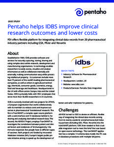 CASE STUDY  Pentaho helps IDBS improve clinical research outcomes and lower costs  CASE STUDY