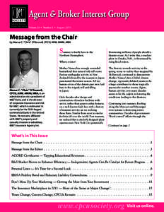 Agent & Broker Interest Group Volume 24 • Number 2 • August 2011 Message from the Chair by Manus C. “Chris” O’Donnell, CPCU, ARM, AMIM, MBA
