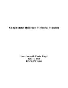 United States Holocaust Memorial Museum  Interview with Chaim Engel July 16, 1990 RG[removed]*0066