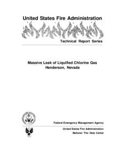 United States Fire Administration  Technical Report Series Massive Leak of Liquified Chlorine Gas Henderson, Nevada