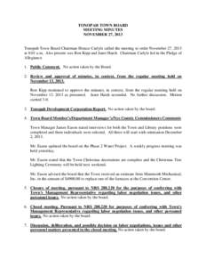 TONOPAH TOWN BOARD MEETING MINUTES NOVEMBER 27, 2013 Tonopah Town Board Chairman Horace Carlyle called the meeting to order November 27, 2013 at 8:01 a.m. Also present was Ron Kipp and Janet Hatch. Chairman Carlyle led i