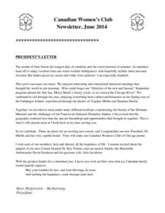 Canadian Women’s Club Newsletter, June 2014 ******************************* PRESIDENT’S LETTER The month of June boosts the longest days of sunshine and the sweet promise of summer. As members head off to enjoy vacat