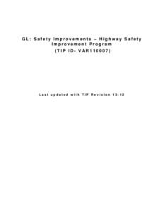 GL: Safety Improvements – Highway Safety Improvement Program (TIP ID- VAR110007) Last updated with TIP Revision 13-12