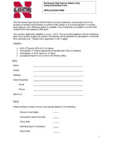 Northwood High School Athletic Club Camp Scholarship Fund APPLICATION FORM The Northwood High School (NHS) Athletic Club has endowed a scholarship fund for the purpose of sending NHS athletes to summer skills camps or to