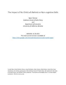 The Impact of No Child Left Behind on Non-cognitive Skills Sean Tanner Goldman School of Public Policy and Department of Economics University of California, Berkeley