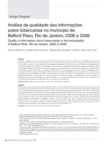 Artigo Original  Análise da qualidade das informações sobre tuberculose no município de Belford Roxo, Rio de Janeiro, 2006 a 2008 Quality of information about tuberculosis in the municipality