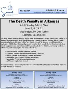 May 28, 2014  SECOND Press A Publication of Second Presbyterian Church In Little Rock, Arkansas  The Death Penalty in Arkansas