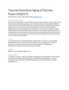 Thermal	Overstress	Aging	of	Discrete	 Power	MOSFETS	 Author/Contact:	José	R.	Celaya	(April,	2016)	 Experimental	Description: