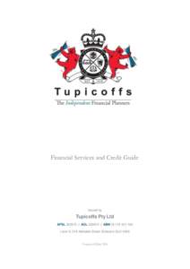 Financial Services and Credit Guide  Issued by Tupicoffs Pty Ltd AFSL[removed] | ACL[removed] | ABN[removed]