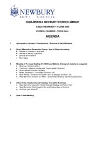 SUSTAINABLE NEWBURY WORKING GROUP 5:30pm WEDNESDAY 10 JUNE 2009 COUNCIL CHAMBER - TOWN HALL AGENDA 1.