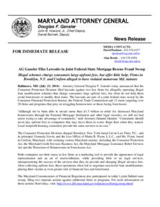 MARYLAND ATTORNEY GENERAL Douglas F. Gansler John B. Howard, Jr., Chief Deputy Daniel Barnett, Deputy  News Release