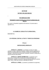 GACETA OFICIAL DEL ESTADO PLURINACIONAL DE BOLIVIA  LEY Nº 263 LEY DE 31 DE JULIO DEEVO MORALES AYMA