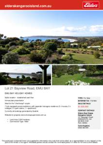 elderskangarooisland.com.au  Lot 21 Bayview Road, EMU BAY EMU BAY HOLIDAY HOMES Idyllic location - established cash flow