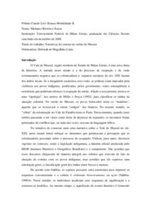 Prêmio Claude Lévi-Strauss Modalidade B. Nome: Mariana Oliveira e Souza Instituição: Universidade Federal de Minas Gerais, graduação em Ciências Sociais concluída em dezembro deTítulo do trabalho: Narrati