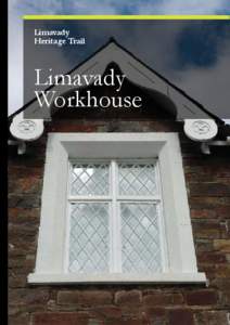 Limavady Heritage Trail Limavady Workhouse