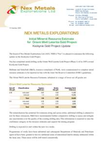 19 OctoberNEX METALS EXPLORATIONS Initial Mineral Resource Estimate for Orient Well Laterite Gold Project Kookynie Gold Project Update