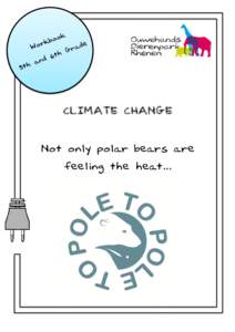 CLIMATE CHANGE Not only polar bears are feeling the heat... 0