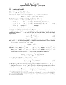 Part III - Lent Term[removed]Approximation Theory – Lecture[removed]B-splines (cont[removed]Basic properties of B-splines Definition[removed]Curry, Schoenberg1[removed]Given k, n ∈ N, and a knot sequence