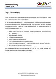 Newsmeldung Januar 2016 Tag 1 Klausurtagung Rund 30 Vertreter der verschiedenen Landesverbände und dem DDV-Präsidium trafen sich in Bad Honnef zur 1. DDV-Klausurtagung.