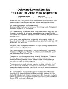 Delaware Lawmakers Say “No Sale” to Direct Wine Shipments For Immediate Release: For More Information, Contact:  June 6, 2011