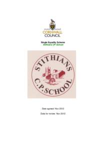 Single Equality Scheme Stithians CP School Date agreed: Nov 2012 Date for review: Nov 2013