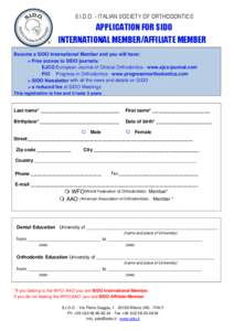 S.I.D.O. - ITALIAN SOCIETY OF ORTHODONTICS  APPLICATION FOR SIDO INTERNATIONAL MEMBER/AFFILIATE MEMBER 