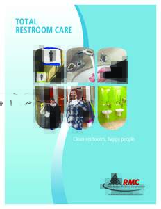 TOTAL RESTROOM CARE Clean restrooms, happy people.  Rochester Midland Corporation