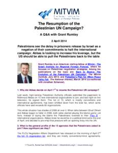 The Resumption of the Palestinian UN Campaign? A Q&A with Grant Rumley 2 AprilPalestinians see the delay in prisoners release by Israel as a