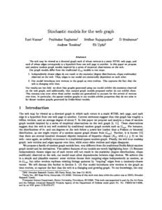 Stochastic models for the web graph Ravi Kumar Prabhakar Raghavany Sridhar Rajagopalan Andrew Tomkins Eli Upfalz