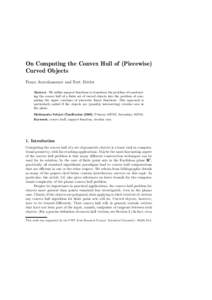 On Computing the Convex Hull of (Piecewise) Curved Objects Franz Aurenhammer and Bert J¨ uttler Abstract. We utilize support functions to transform the problem of constructing the convex hull of a finite set of curved o