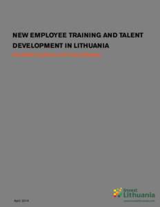 New Employee Training and Talent Development IN LITHUANIA Available Options and Case Studies April, 2014