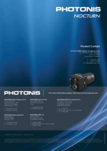 Product Contact PHOTONIS Digital Imaging LLC 6170 Research Road - Suite 208 Frisco, TXUnited States of America T. +