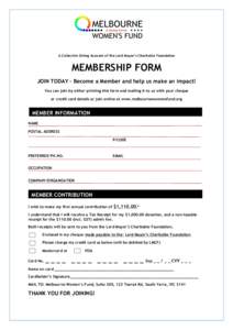 A Collective Giving Account of the Lord Mayor’s Charitable Foundation  MEMBERSHIP FORM JOIN TODAY – Become a Member and help us make an impact! You can join by either printing this form and mailing it to us with your